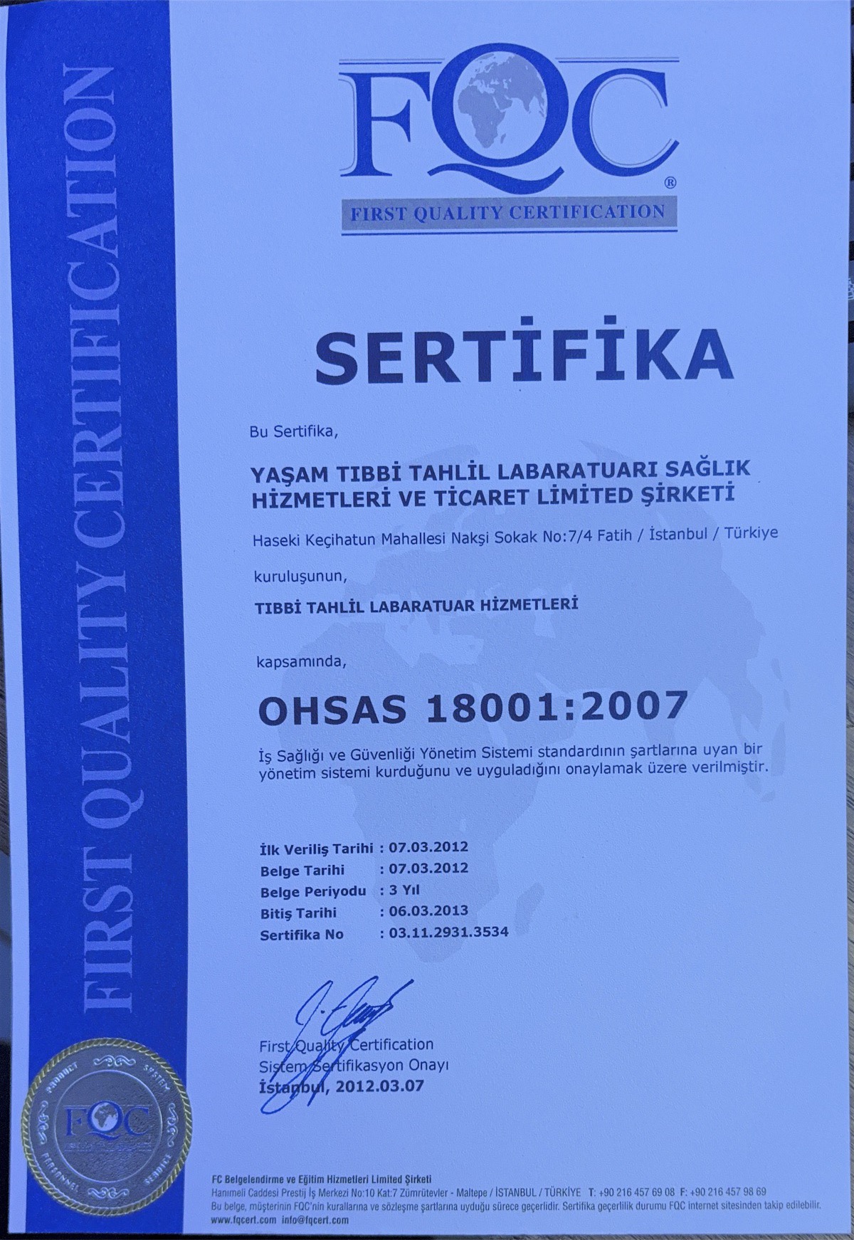 OHSAS 18001:2007 İş Sağlığı ve Güvenliği Yönetim Sistemi Sertifikası